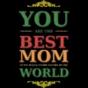 Junior's Design By Humans You Are The Best Mom In The Entire History Of World By Tmsarts T-Shirt